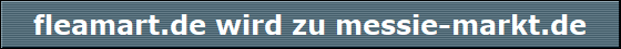 fleamart.de wird zu messie-markt.de